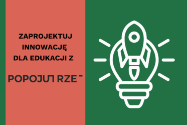 Żarówka z której startuje rakieta (biały kontur na zielonym tle). Z lewej strony napis na pomarańczowym tle: Zaprojektuj innowację dla edukacji z POPOJUTRZE